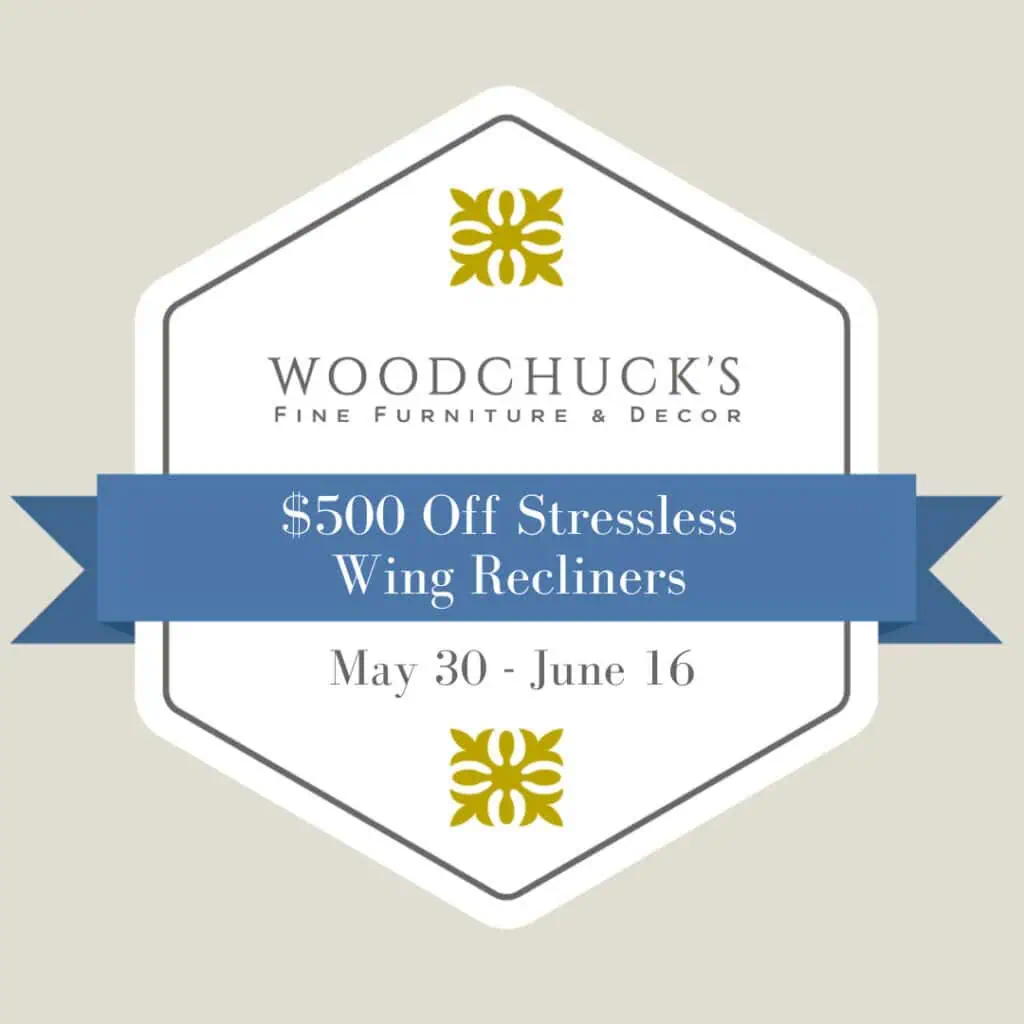 Woodchuck's Furniture sale badge. $500 Off Stressless Wing Recliners. May 30-June 16.
