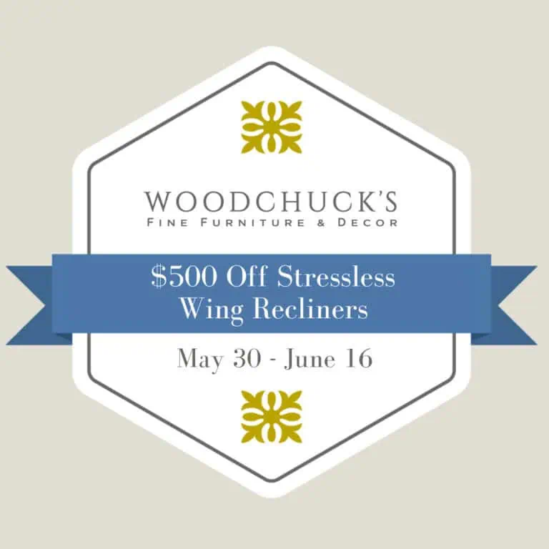 Woodchuck's Furniture sale badge. $500 Off Stressless Wing Recliners. May 30-June 16.